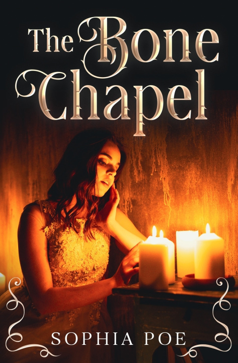 Kniha The Bone Chapel Sophia Poe