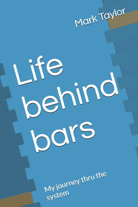 Kniha Life behind bars Mark Taylor