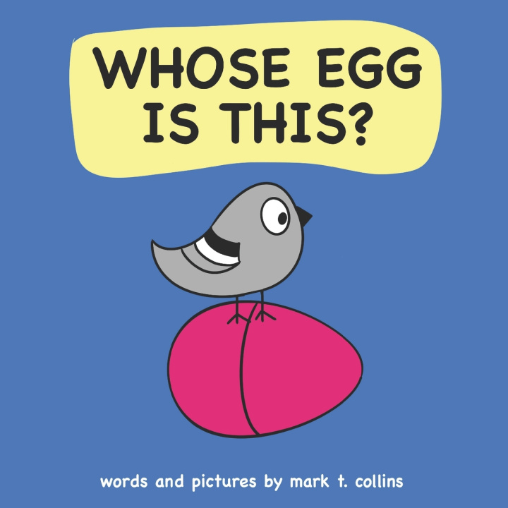 Kniha Whose Egg Is This? Mark T Collins