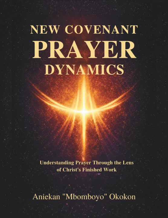 Kniha New Covenant Prayer Dynamics Aniekan "Mbomboyo" Okokon