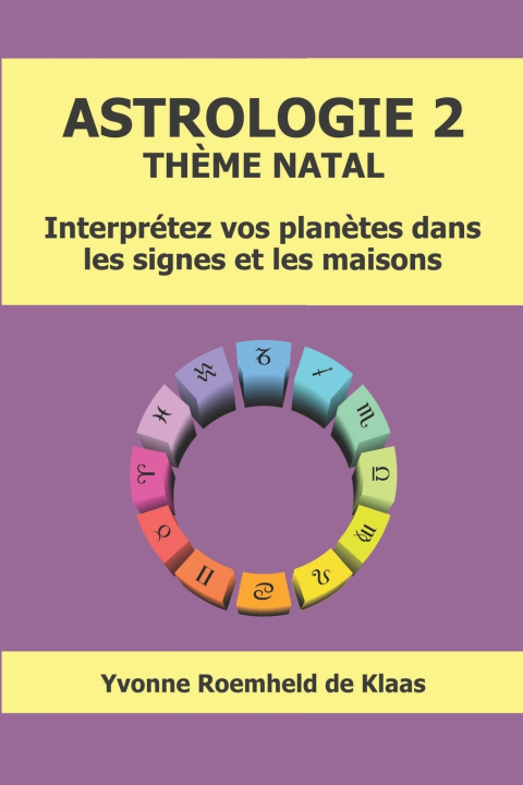 Kniha ASTROLOGIE 2 - THÈME NATAL Yvonne Roemheld de Klaas