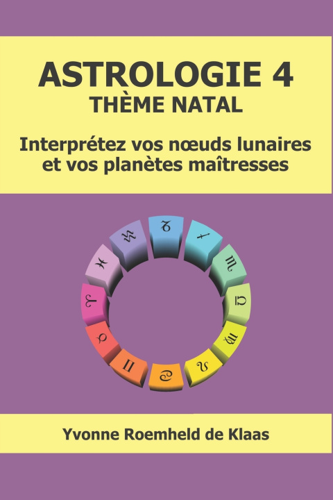Knjiga ASTROLOGIE 4 - THÈME NATAL Yvonne Roemheld de Klaas