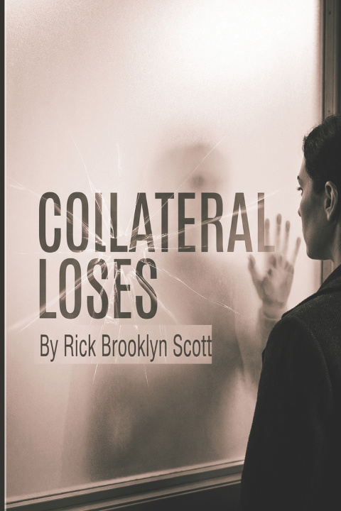 Kniha Collateral Loses Rick Scott