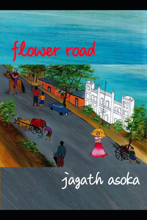 Kniha Flower Road Jagath Asoka