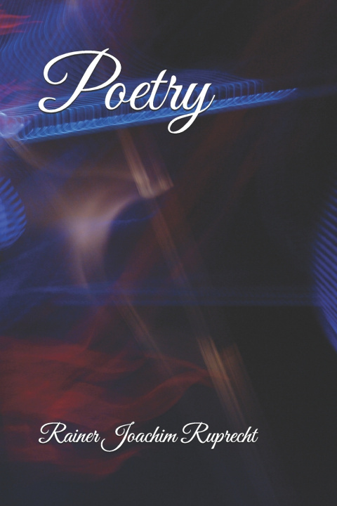 Knjiga Poetry Rainer Joachim Ruprecht
