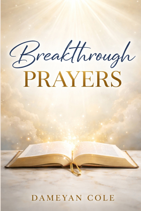 Könyv Breakthrough Prayers Dameyan Cole