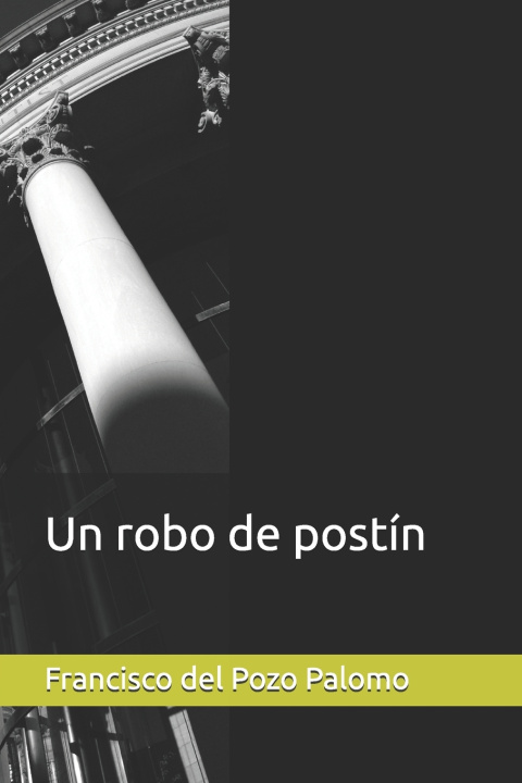 Kniha Un robo de postín Francisco del Pozo Palomo