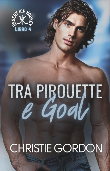 Kniha Tra Pirouette e Goal Christie Gordon