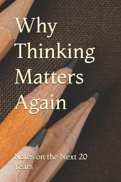 Knjiga Why Thinking Matters Again Aditya Kumar Deepankar