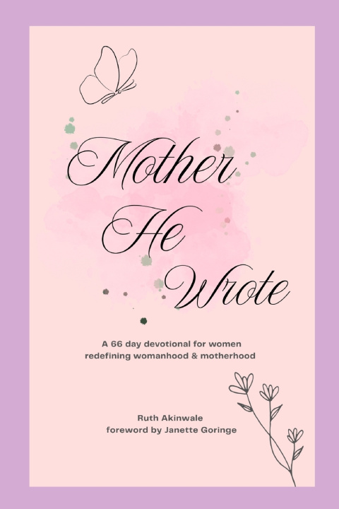 Knjiga Mother He Wrote Ruth Akinwale