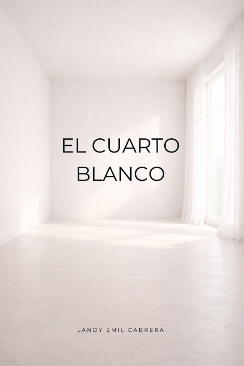 Kniha El Cuarto Blanco Landy Emil Cabrera