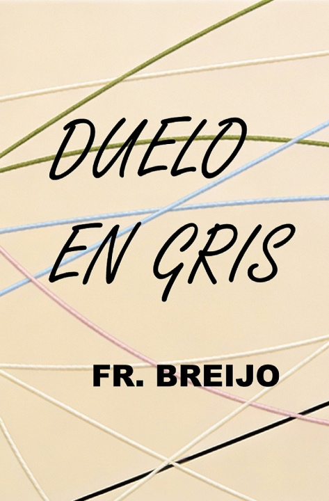 Kniha Duelo en gris Francisco R Breijo Marquez