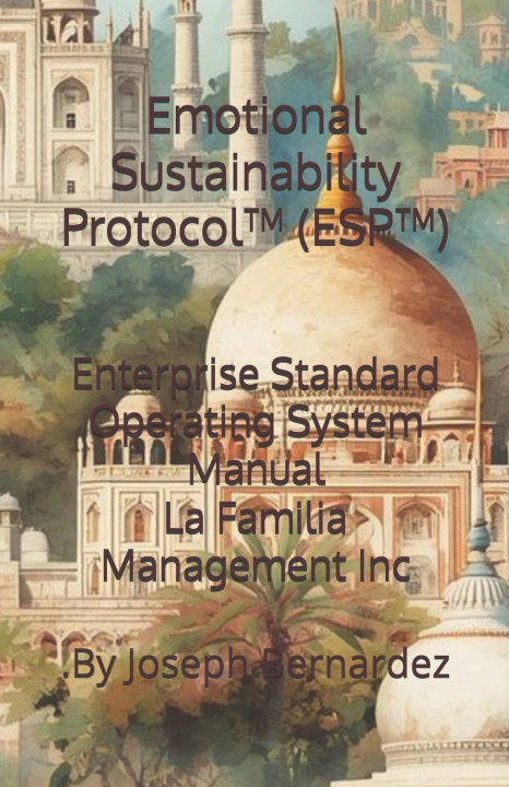 Kniha Emotional Sustainability Protocol™ (ESP™) Joseph Bernardez