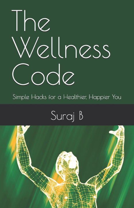 Könyv The Wellness Code Suraj B