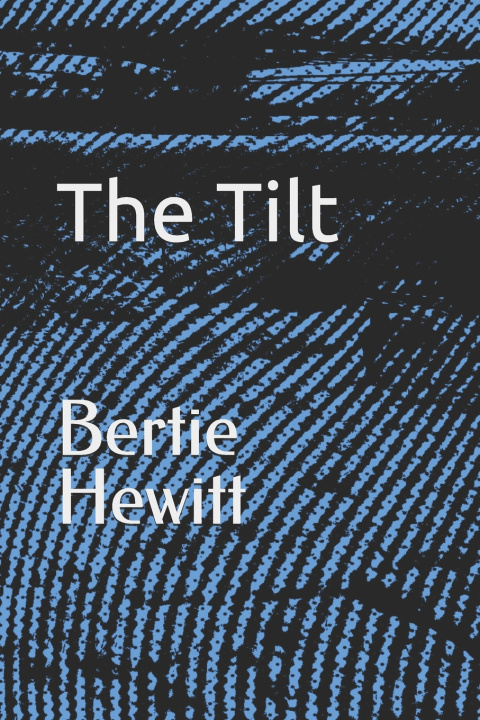 Kniha The Tilt Bertie Hewitt