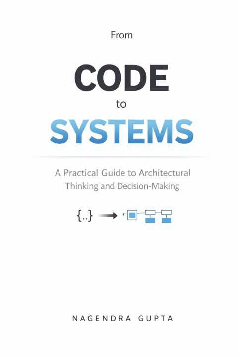 Kniha From Code To Systems Nagendra Gupta