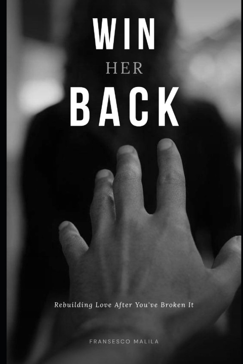 Kniha Win Her Back Fransesco Malila