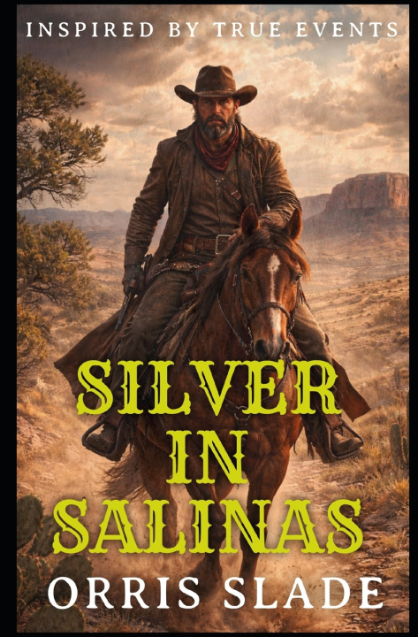 Kniha SILVER IN SALINAS Orris Slade
