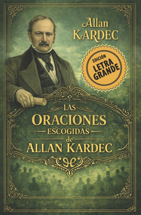 Kniha Las Oraciones Escogidas de Allan Kardec - Letra Grande Allan Kardec