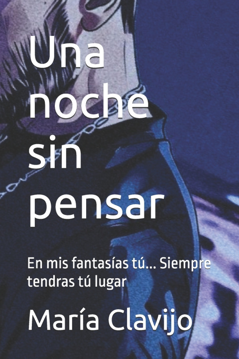 Könyv Una noche sin pensar María Nohemí Clavijo