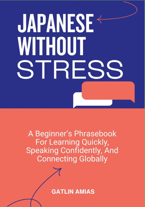 Kniha JAPANESE WITHOUT STRESS GATLIN AMIAS