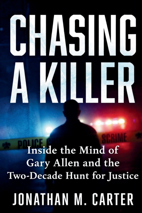 Kniha Chasing a Killer Jonathan M. Carter