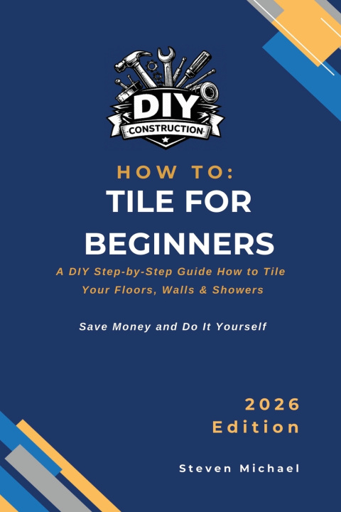 Kniha DIY Tiling for Beginners Steven Michael