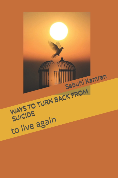 Knjiga WAYS TO TURN BACK FROM SUICIDE Sabuhi Kamran