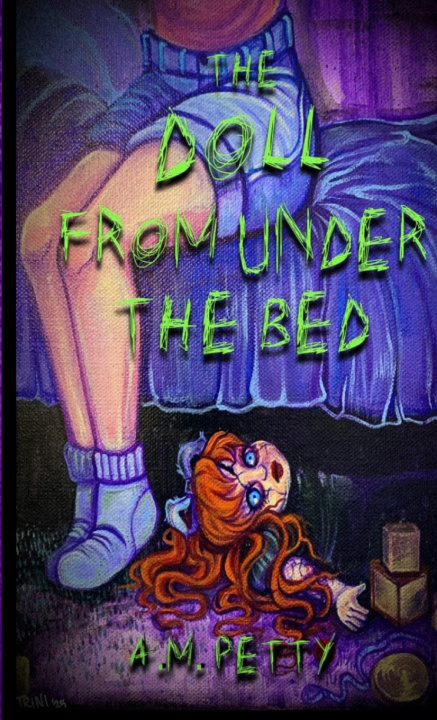 Kniha The Doll From Under the Bed A.M. Petty