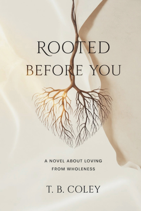 Kniha Rooted Before You T.B. Coley