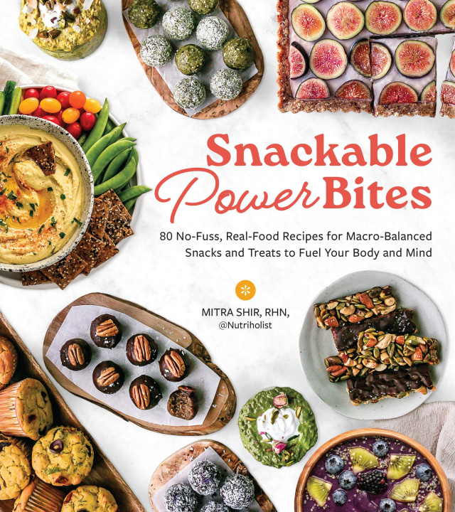 Kniha Snackable Power Bites Mitra Shir