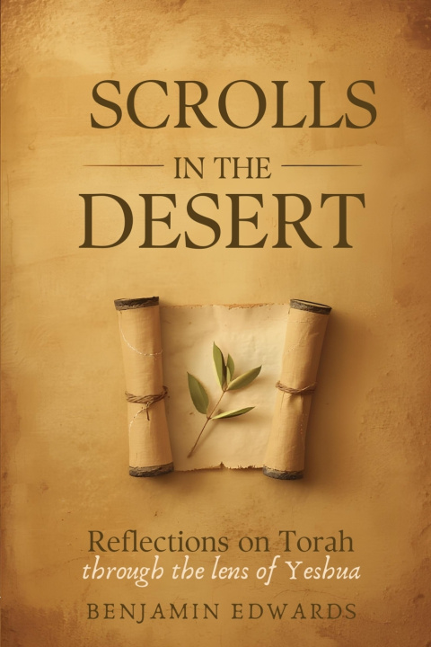 Kniha Scrolls in the Desert Benjamin Edwards
