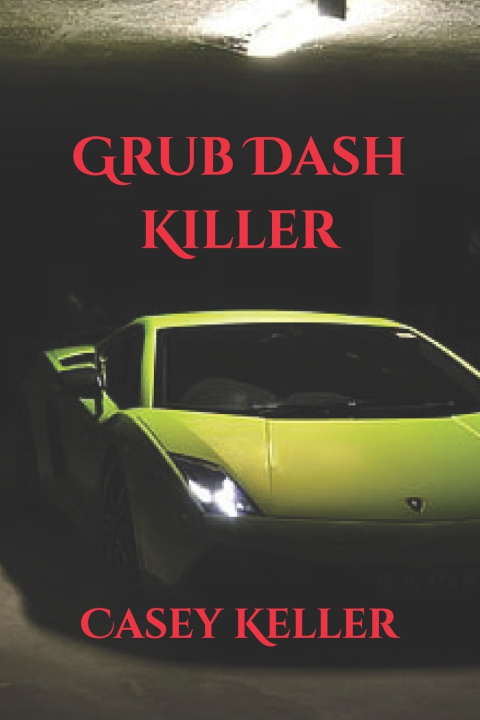 Kniha Grub Dash Killer Casey Keller