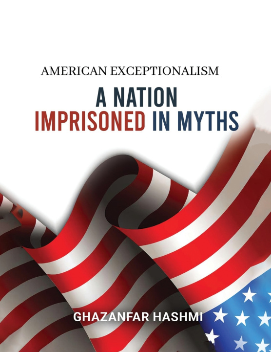 Könyv American Exceptionalism Ghazanfar Hashmi