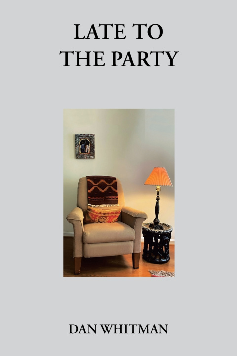 Buch Late to the Party Dan Whitman