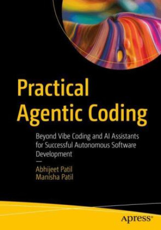 Kniha Practical Agentic Coding Manisha Patil