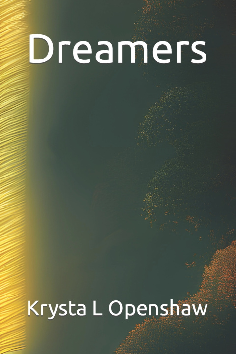 Kniha Dreamers Krysta L Openshaw