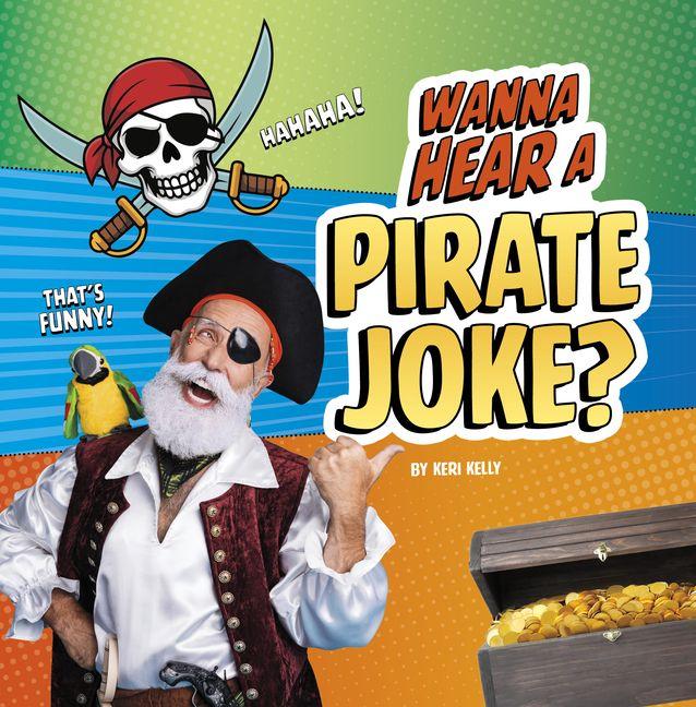 Knjiga Wanna Hear a Pirate Joke? 
