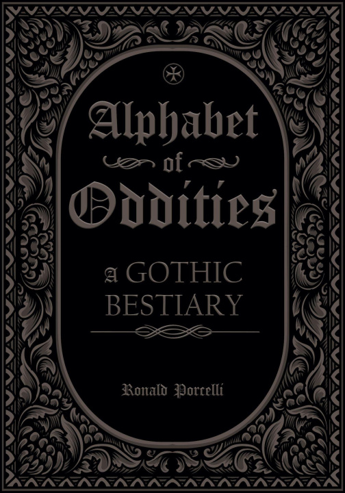 Kniha Alphabet of Oddities Ronald Porcelli