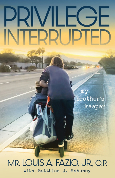 Kniha Privilege Interrupted Louis A. Fazio