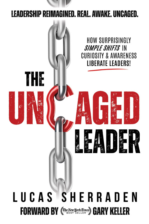 Kniha The Uncaged Leader Lucas Sherraden