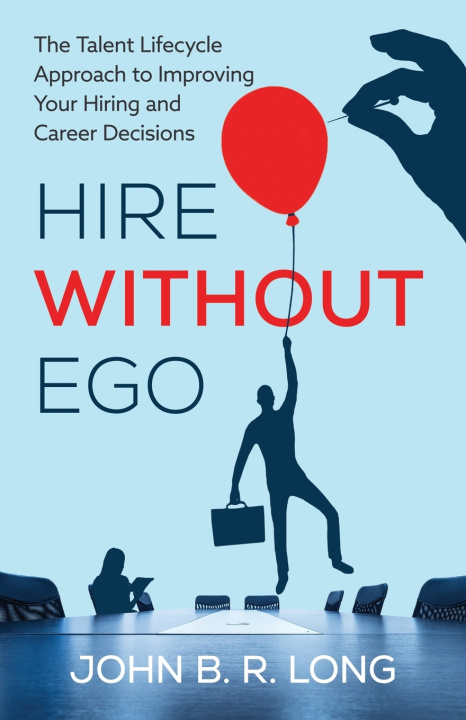 Knjiga Hire Without Ego John B. R. Long