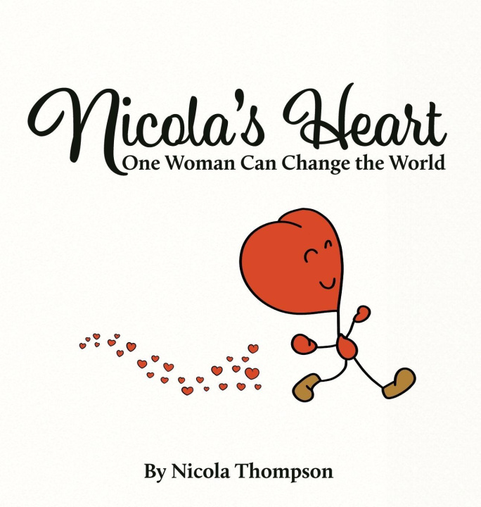 Kniha Nicola's heart, One woman can change the world 