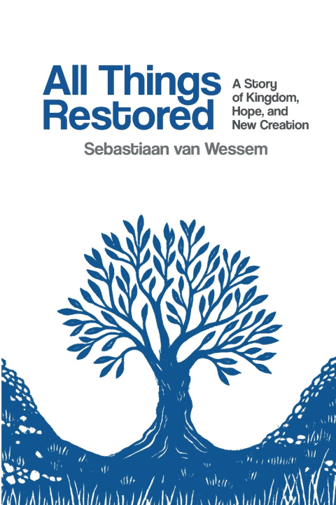 Boek All Things Restored Sebastiaan van Wessem