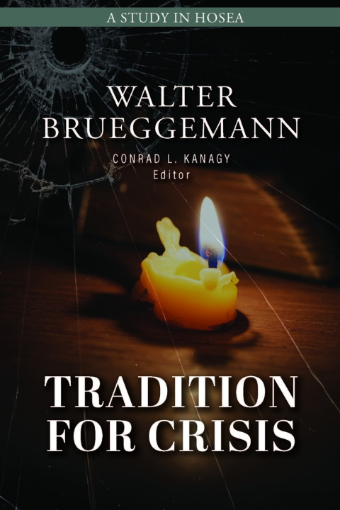 Kniha Tradition for Crisis Walter Brueggemann