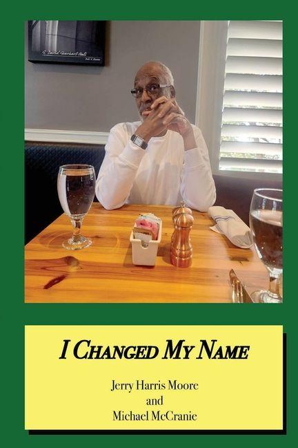 Knjiga I Changed My Name Michael McCranie