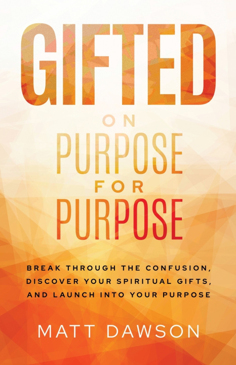 Kniha Gifted on Purpose for Purpose Matt Dawson