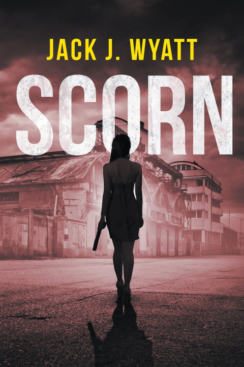 Knjiga Scorn Jack J Wyatt