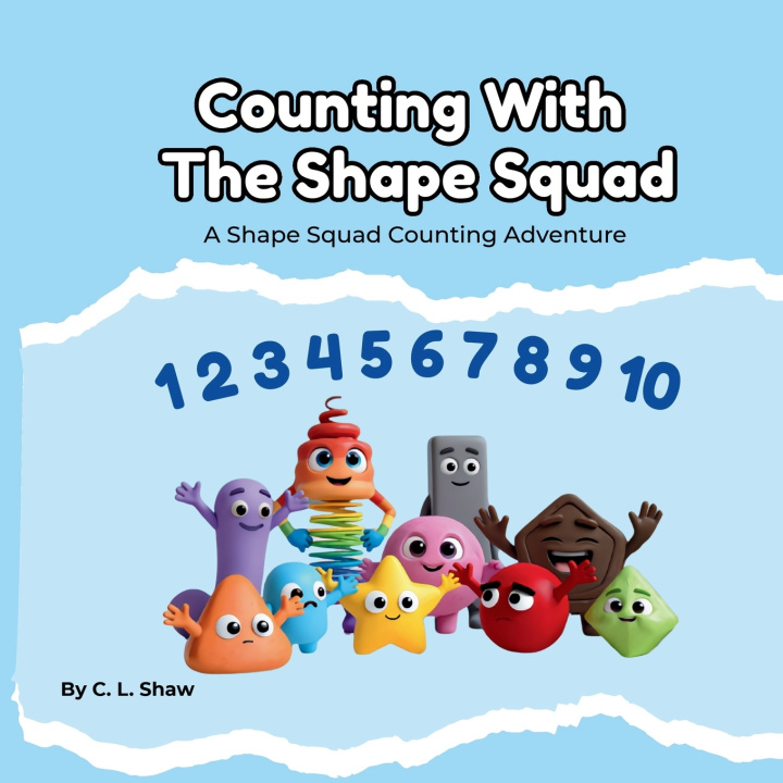 Knjiga Counting With The Shape Squad C. L. Shaw