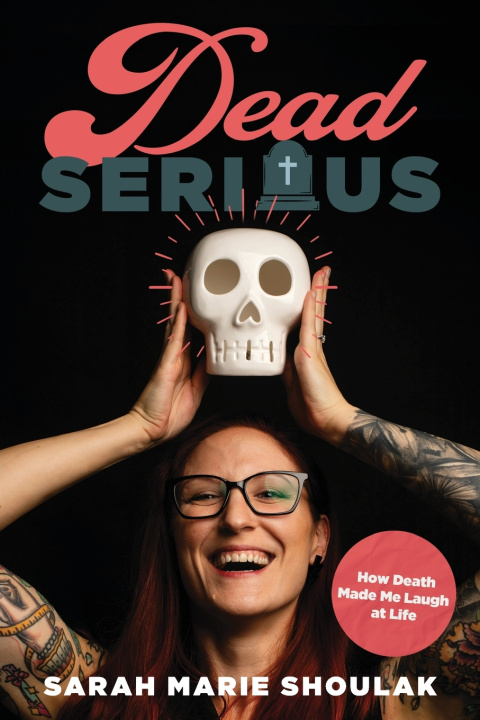 Kniha Dead Serious Sarah Marie Shoulak